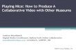 Playing Nice: How to Produce a Collaborative Video with Other Museums