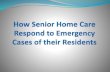 How Senior Home Care Respond to Emergency Cases of their Residents