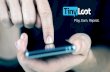 TinyLoot for developers NOV 2014 [User Engagement Sytem for F2P Mobile systems]