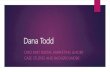 Leadership Case Studies from CMO Dana Todd