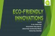 Ecofriendly innovations