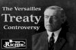 The Versailles Treaty Controversy (US History)