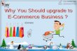 Why you should upgrade to E-Commerce Business?
