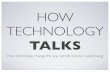 How Technology Talks