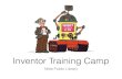 Inventor Training Camp!
