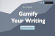 Gamify Your Writing