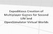Expeditious Creation of Multiplayer Games for SL and OS Virtual Worlds - no Video