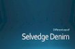 Use of selvedge denim