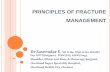 Principles of fracture management Saseendar