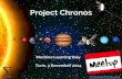 Project Chronos Presentation - Machine Learning Italy MeetUp in Turin