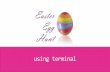 Easter Egg Hunt using terminal