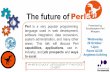 The *on-going* future of Perl5