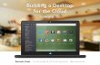 Building a Desktop for the Cloud