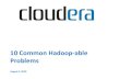 20100806 cloudera 10 hadoopable problems webinar