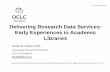 Delivering Research Data Services: Early Experiences in Academic Libraries