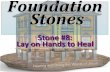Foundation Stone #08: Healing by the Laying on of Hands