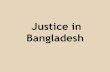 Justice in bangladesh