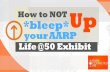 How to not bleep up your aarp life@50 exhibit