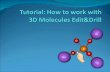 Tutorial: How to work with3D Molecules Edit&Drill