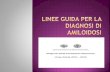 Linee guida per la diagnosi di amiloidosi
