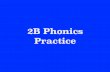 2B Phonics Practice