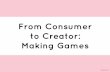 RVA #GGJ15 Keynote Talk - From Consumer to Creator: Making Games