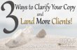 3 Ways to Clarify Your Copy and Land More Clients