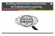 Building networked communities  for collaborative learning