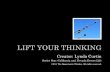 LIFT Your Thinking Inspirational Creativity Quotes PowerPoint Presentation