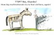 TTIP: How multionationals try to fool civilians, again!