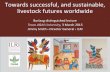 Towards successful, and sustainable, livestock futures worldwide