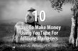 10 Ways To Make Money With YouTube For Affiliate Marketers