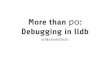 More than `po`: Debugging in lldb