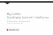 Beyond SQL: Speeding up Spark with DataFrames