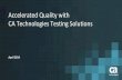 Accelerated Quality with CA Technologies Testing Solutions