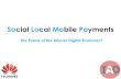 Day 3   John Karanja - Social Local Mobile Payments