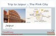 Trip to Jaipur – The Pink City