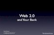 Web 2.0 and your Bank - The Technology