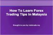 How to learn forex trading tips in malaysia