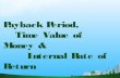 Payback period time value of money ad internal rate ofreturn