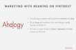 Ahalogy: Marketing with Meaning on Pinterest