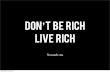 Don't be rich, Live rich - One year on the road - The good and the bad