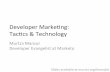Developer Marketing: Tactics & Technology