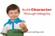 Build character through integrity