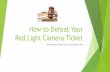 How to defeat your red light camera ticket