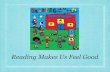 'Reading Makes Us Feel Good' SAS Kindergarten Slideshow
