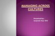 Managing across cultures ppt