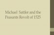 Michael Sattler and the Peasants Revolt of 1525