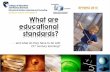 What are Educational Standards . . . and what do they have to do with 21st century learning?