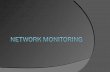 Network monotoring